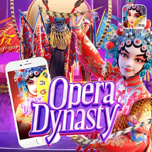 betflikdeal Opera dynasty